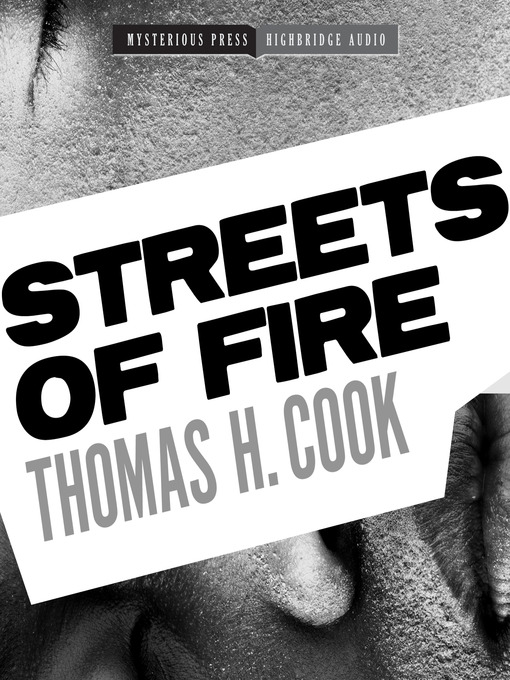 Title details for Streets of Fire by Thomas H. Cook - Wait list